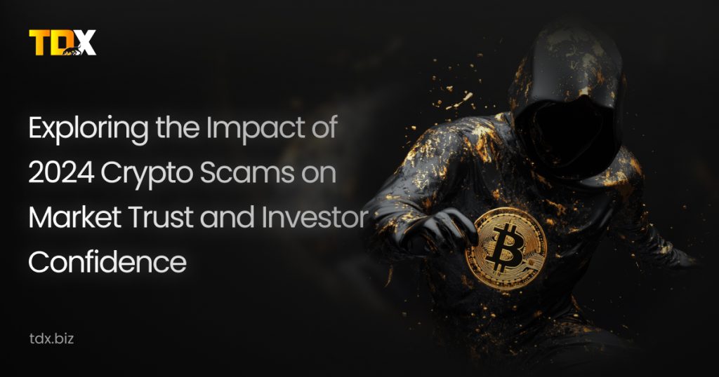 Exploring The Impact Of 2024 Crypto Scams On Market Trust And Investor ...