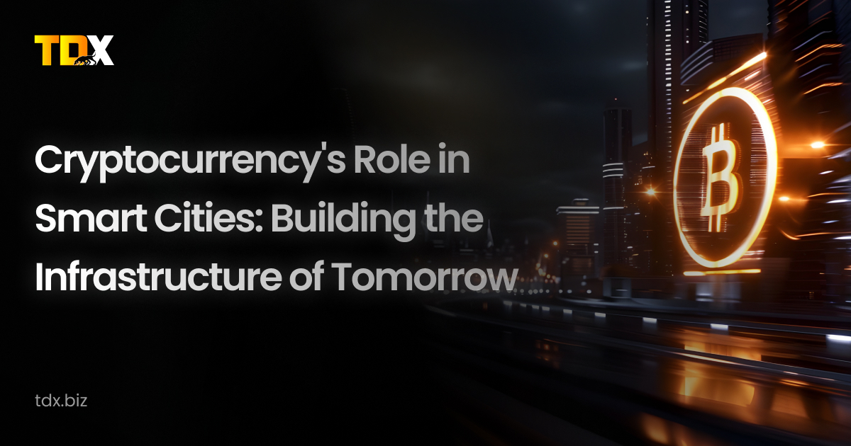 Cryptocurrency's Role in Smart Cities 1 Smart Cities